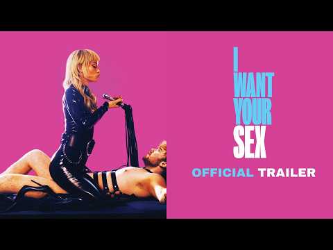 I Want Your Sex official trailer