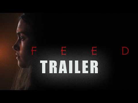 Feed — Official trailer