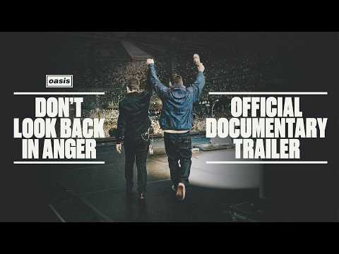 Oasis: Don't Look Back in Anger — Official trailer