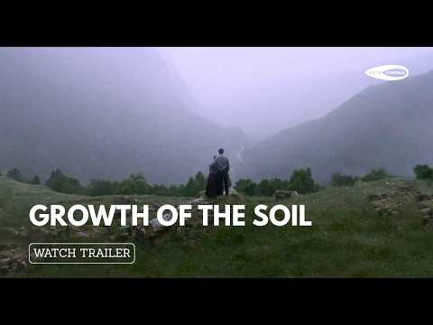 Growth of the Soil — Official trailer