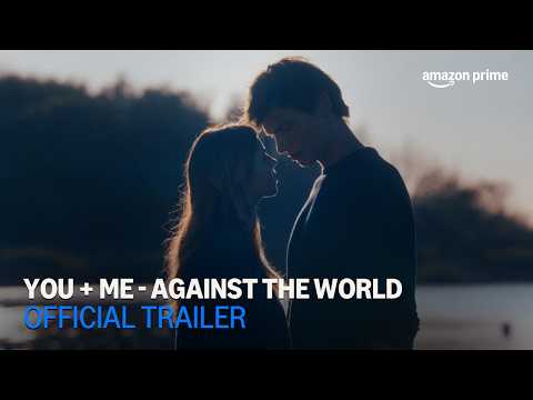 You+Me - Against the World — Official trailer